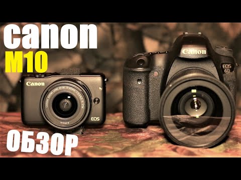 Видео: canon M10 / нелепый обзор