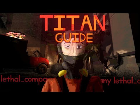 Видео: Гайд на TITAN йоу // Lethal Company V40-V72