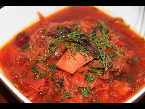 Видео: ПОСТНЫЙ БОРЩ С ФАСОЛЬЮ И ГРИБАМИ