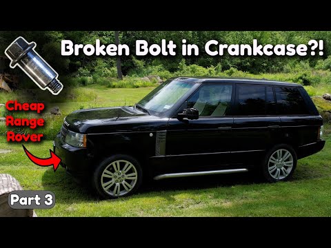 Видео: Я нашёл этот сломанный болт в картере двигателя моего дешёвого Range Rover! [Часть 3]