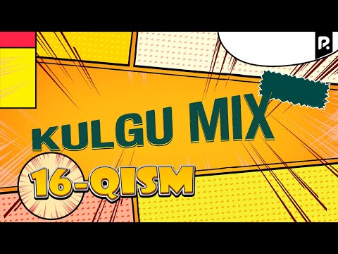 Видео: Кулгу МИКС 16-кисм | Kulgu Mix 16-qism