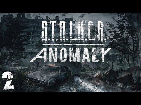 Видео: S.T.A.L.K.E.R. Anomaly 1.5 #2. Обживаемся