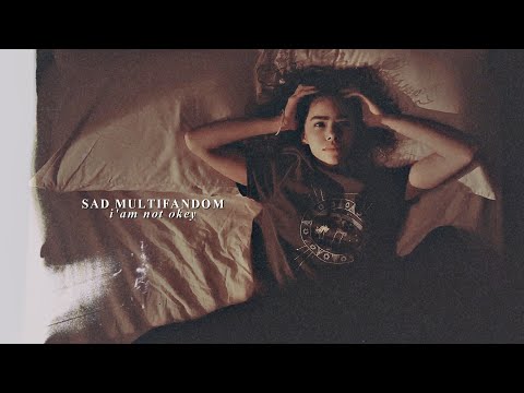 Видео: я не в порядке [sad multifandom]