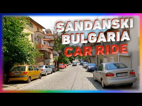 Видео: The Сity Of Sandanski, Bulgaria. Car Ride . Part I.