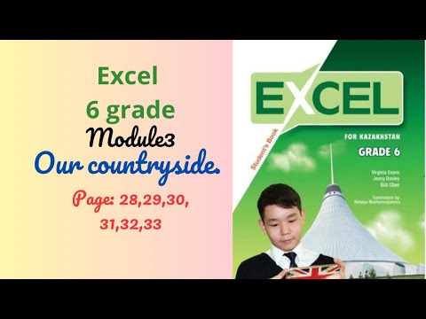 Видео: Ағылшын 6 сынып excel grade 6 Module 3 our countryside page 29-33 бет 29 30 31 32 33 6 сынып экзел