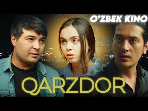 Видео: О'ZBEK FILM || QARZDOR  ||  ЎЗБЕК ФИЛМ