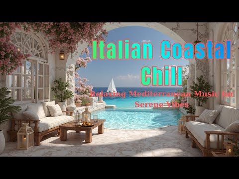 Видео: Расслабляющая средиземноморская музыка для безмятежных ощущений