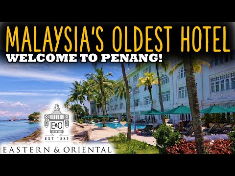 Видео: 🇲🇾 Eastern & Oriental Hotel, Пенанг | СТАРЕЙШИЙ отель Малайзии