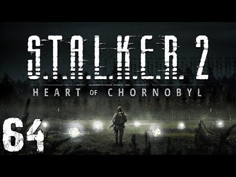 Видео: S.T.A.L.K.E.R. 2: Heart of Chornobyl #64. Начало за Варту