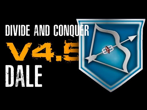 Видео: Divide & Conquer (V4.5): обзор фракции Дейл (Dale Overview RUS)