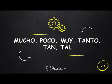 Видео: MUCHO, POCO, MUY, TANTO, TAN, TAL в испанском языке