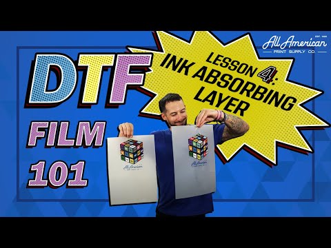 Видео: Впитывайте цвета: DTF Film 101 — Урок 4: Впитывающий чернила слой | AA Print Supply