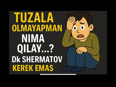 Видео: ТУЗАЛА ОЛМАЯПМАН НИМА ҚИЛАЙ? КЕРАК ЕМАС.  Dk_Shermatov в прямом эфире!