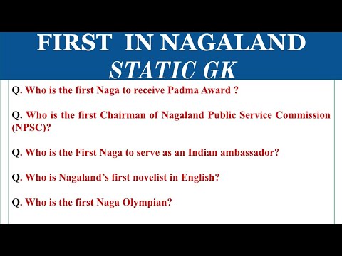 Видео: Статический GK Нагаленда | Впервые в Нагаленде | Общие знания о Нагаленде | NPSC Perlims