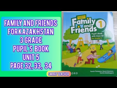 Видео: Ағылшын тілі 3-сынып 32,33,34 бет Family and Friends 3 grade Pupil's book Page 32,33,34