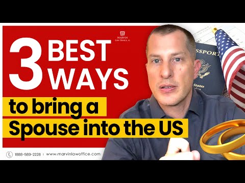 Видео: Брак с лицом, не являющимся гражданином США: 3 лучших способа привезти супруга в США