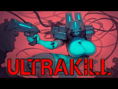 Видео: ПЕРВЫЙ РАЗ В УЛЬТРАКИЛЛ #5 | ULTRAKILL стрим