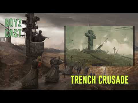 Видео: [BoyzCast] Trench Crusade: История, Лор, Фракции