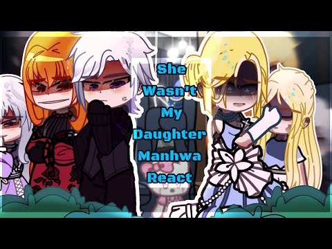 Видео: ✰She Wasn't My Daughter Manhwa React|Реакция на манхву «Она не была моей дочерью» [01/?] ✰ 🇷🇺 🇺🇸