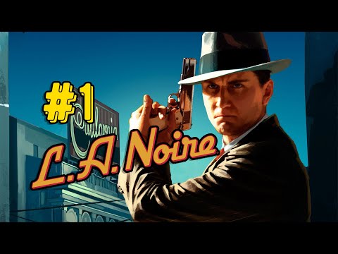 Видео: Прохождение LA Noire #1