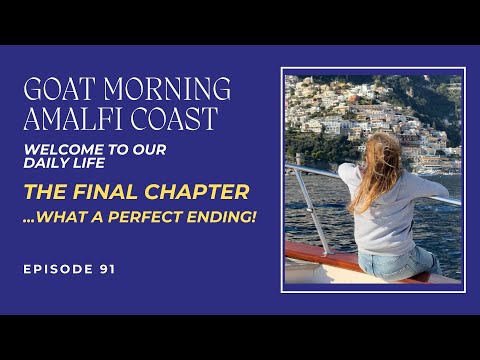 Видео: ПОСЛЕДНЯЯ ГЛАВА... КАКОЙ ИДЕАЛЬНЫЙ КОНЕЦ! | Goat Morning, побережье Амальфи, серия 91