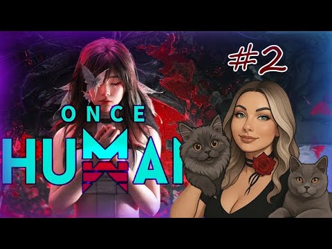 Видео: Там, где стихает жизнь #2 ➤ Once Human