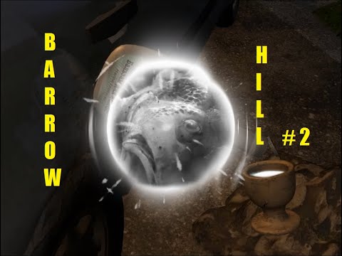 Видео: BARROW HILL # 2 ВИДЕО ПРОХОЖДЕНИЕ ИГРЫ ОТ АЛЕКСАНДРА ИГРОФФ