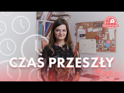 Видео: Урок 11. Прошедшее время, Czas przeszły. | Polish for Belarus