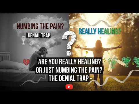Видео: Вы действительно исцеляетесь? Или просто заглушаете боль? Ловушка отрицания
