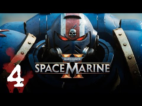 Видео: Warhammer 40,000 Space Marine 2  Часть 4