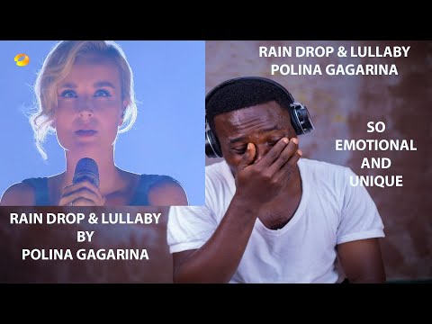 Видео: FIRST TIME HEARING Polina Gagarina - Raindrops & Lullaby ~ Поли́на Гага́рина | REACTION!!!😱