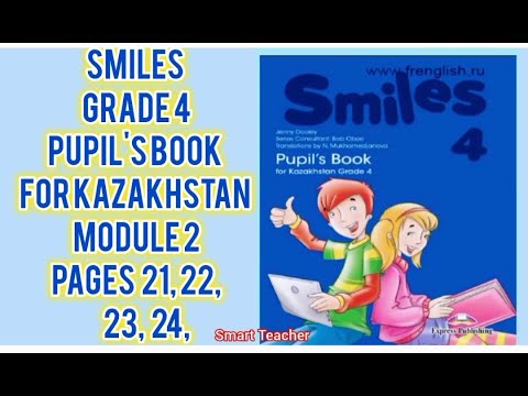 Видео: Ағылшын тілі 4-сынып Smiles grade 4 Pupil's book for Kazakhstan Module 2 Pages 21,22,23,24
