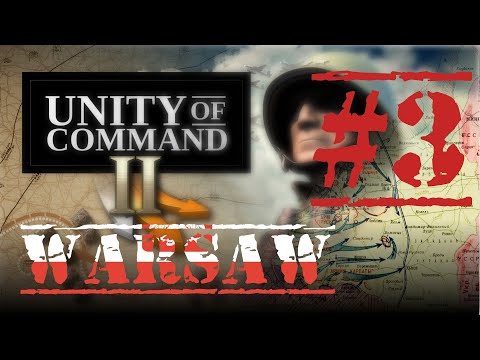 Видео: Unity of Command II Blitzkrieg #3 Варшава