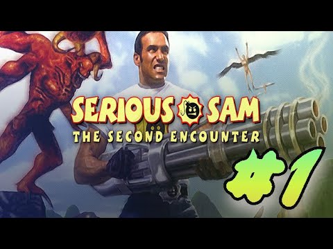 Видео: Serious Sam The Second Encounter Прохождение #1 Начало