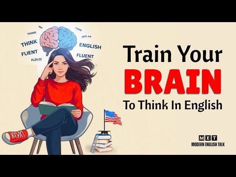 Видео: Как натренировать мозг думать на английском | Говорите по-английски естественно | Медленный англи...