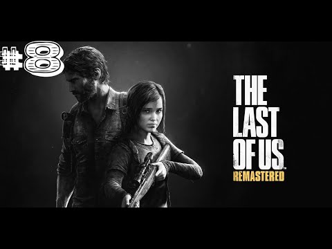 Видео: The Last of Us Прохождение ► Мост рядом ► #8