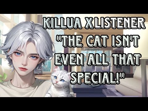 Видео: Киллуа ревнует к кошке ll Ревнивый Киллуа x Слушатель ll [ЗАПРОСЫВАЕТСЯ]