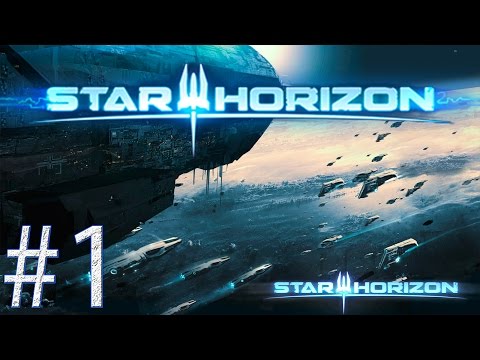 Видео: Начало. Старт. Пушечное Мясо [Star Horizon] #1