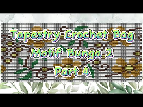 Видео: Гобеленовая сумка крючком, цветочный мотив 2 (часть 4)