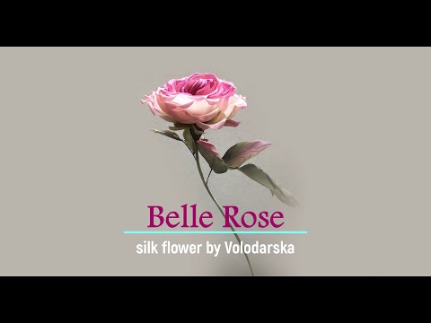 Видео: Роза из шелка "Belle Rose"
