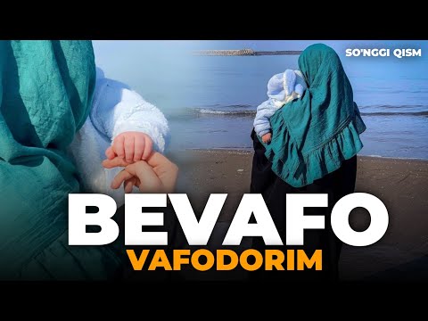 Видео: Бевафо вафодорим 3-сўнгги қисм | Бўлган воқеа | Сабрием