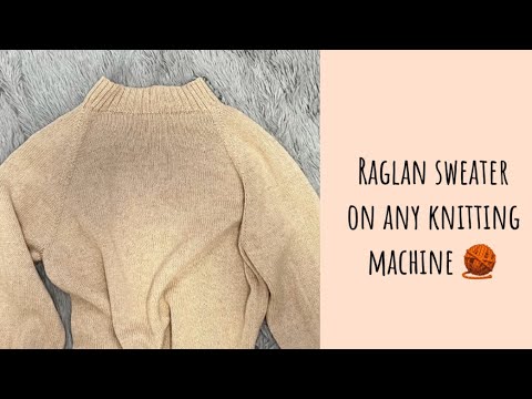 Видео: Свитер регланом сверху на вязальной машине 🧶Raglan sweater from top to bottom on knitting machine ✨