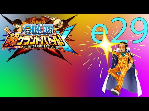 Видео: One Piece Super Grand Battle! X | Эпизод 29 | Адмирал Кизару в действии