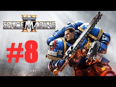 Видео: Warhammer 40,000: Space Marine 2 прохождение на русском #8