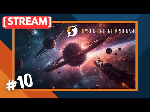 Видео: 🔴 ФИНАЛ. Черносферие. Империя На Костях | Стрим #10 | Dyson Sphere Program