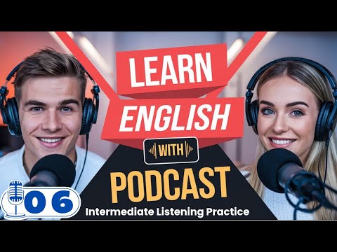 Видео: Подкаст B1 Super English｜Говорите по-английски бегло｜Научитесь говорить по-английски легко и бегл...