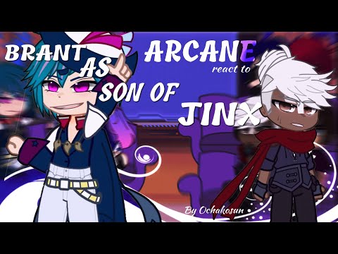 Видео: Arcane react to Brant as Jinx's son / Реакция Аркейн на Бранта как сына Джинкс /0.5X/ ЗАКАЗ