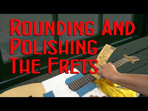 Видео: Глава 92: Округляем и полируем лады гитары как профессионал!