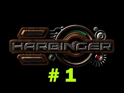 Видео: Harbinger / Предвестник - Walkthrough (rus/part 1)