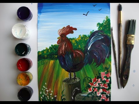 Видео: ПЕТУХ красками. Как Нарисовать Петуха?